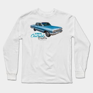 1963 Chevrolet Bel Air 4 Door Sedan Long Sleeve T-Shirt